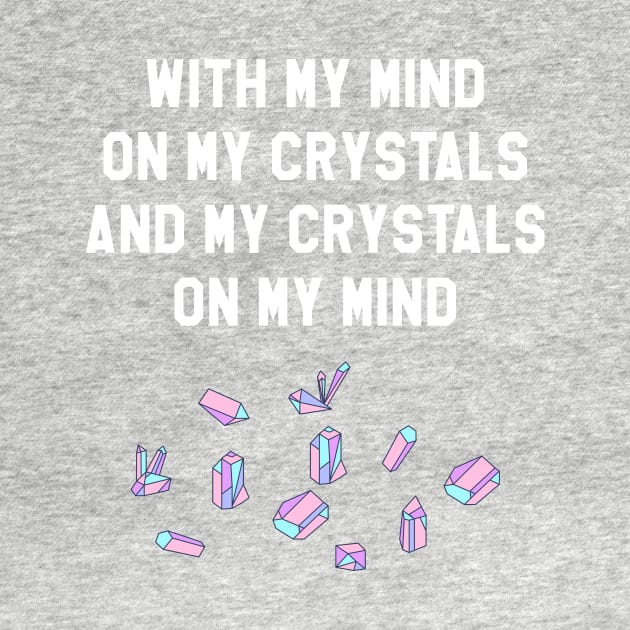 With My Mind On My Crystals And My Crystals On My Mind by BANWA